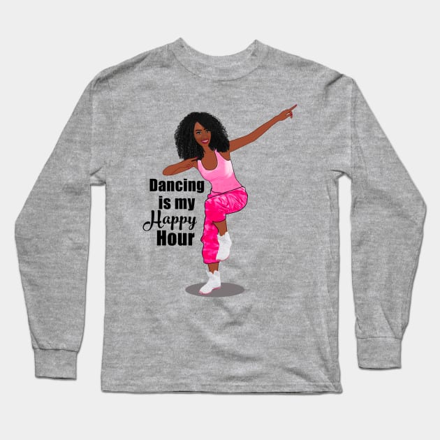 Dancing is my happy hour Long Sleeve T-Shirt by Melanificent1